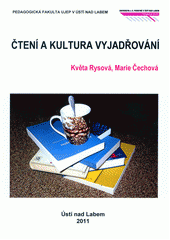 Čtení a kultura vyjadřování Čtení a kultura vyjadřování